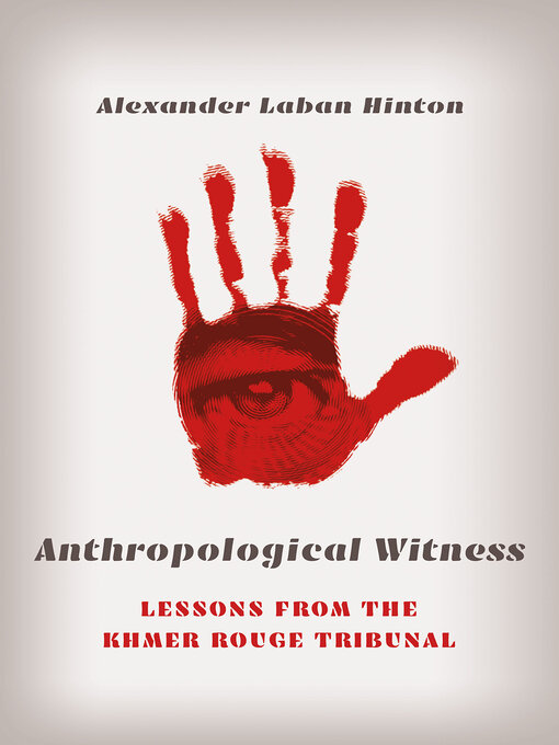 Title details for Anthropological Witness by Alexander Laban Hinton - Available